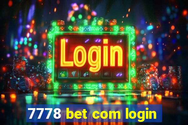 7778 bet com login